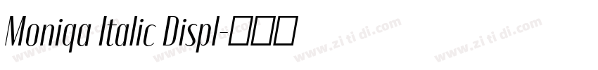 Moniqa Italic Displ字体转换